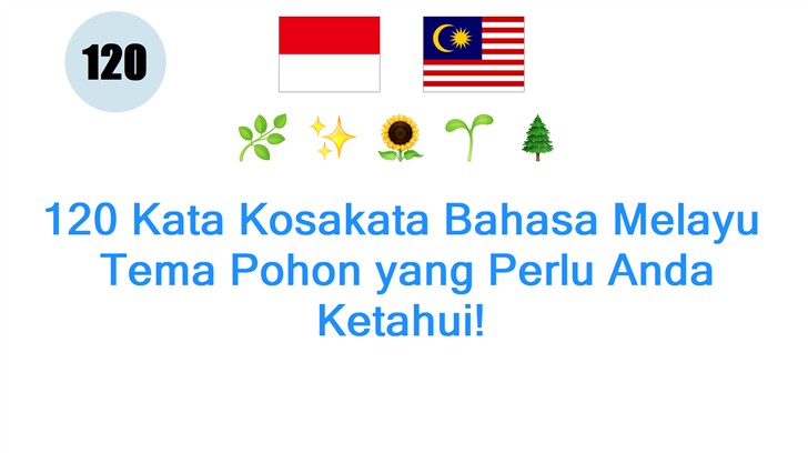120 Kata Kosakata Bahasa Melayu: Tema Pohon yang Perlu Anda Ketahui!